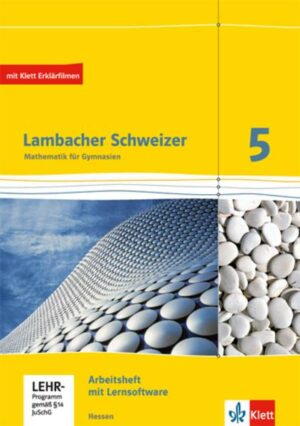 Lambacher Schweizer. 5. Schuljahr. Arbeitsheft plus Lösungsheft und Lernsoftware. Neubearbeitung. Hessen