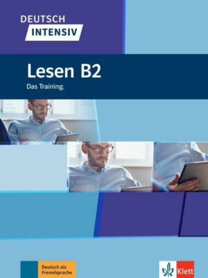 Deutsch intensiv Lesen B2. Das Training