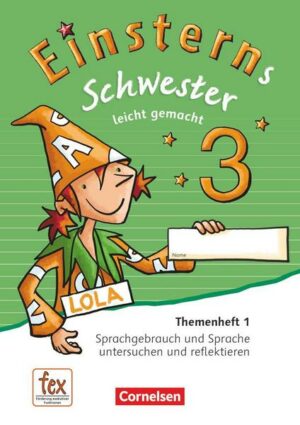 Einsterns Schwester  3. Schuljahr - Leicht gemacht. Themenheft 1. Verbrauchsmaterial