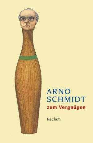 Arno Schmidt zum Vergnügen