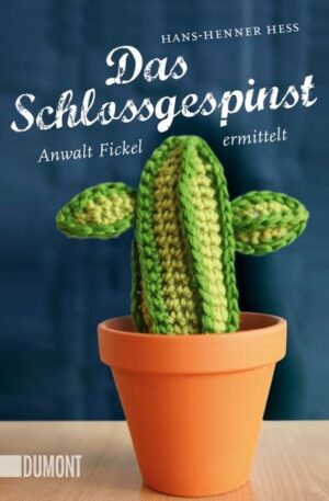 Das Schlossgespinst / Anwalt Fickel Bd.3