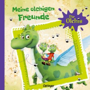 Die Olchis. 'Meine olchigen Freunde'