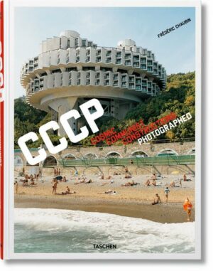 Frédéric Chaubin. Cosmic Communist Constructions Photographed