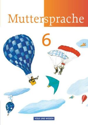Muttersprache 6. Schuljahr. Schülerbuch.