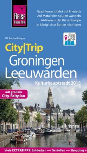 Reise Know-How CityTrip Groningen und Leeuwarden (Kulturhauptstadt 2018)