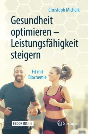 Gesundheit optimieren – Leistungsfähigkeit steigern