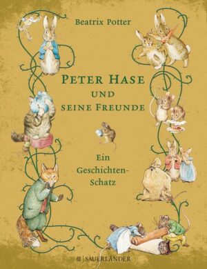 Peter Hase und seine Freunde Ein Geschichten-Schatz