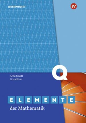 Elemente der Mathematik SII. Qualifikationsphase Grundkurs: Arbeitsheft mit Lösungen. Nordrhein-Westfalen