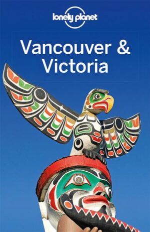 Lonely Planet Reiseführer Vancouver & Victoria