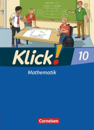 Klick! Mathematik 10. Schuljahr. Schülerbuch. Mittel-/Oberstufe. Östliche und westliche Bundesländer