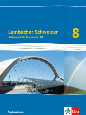 Lambacher Schweizer. 8. Schuljahr G9. Schülerbuch. Neubearbeitung. Niedersachsen
