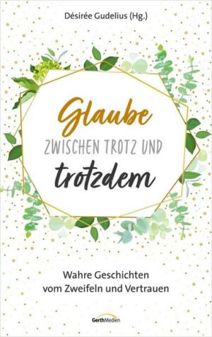 Glaube zwischen Trotz und trotzdem