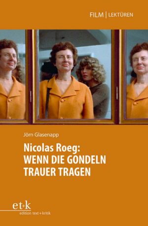 Nicolas Roeg: Wenn die Gondeln Trauer Tragen