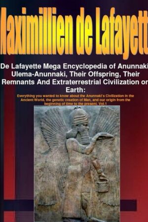 De Lafayette Mega Encyclopedia of Anunnaki