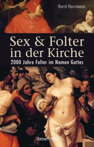 Sex & Folter in der Kirche