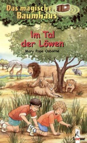 Im Tal der Löwen / Das magische Baumhaus Bd. 11