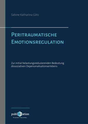 Peritraumatische Emotionsregulation