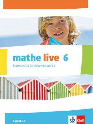 Mathe live. Schülerbuch 6. Schuljahr. Ausgabe N