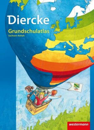 Diercke Grundschulatlas Ausgabe 2012. Sachsen-Anhalt