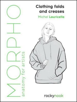 Morpho: Clothing Folds and Creases: Anatomy for Artists