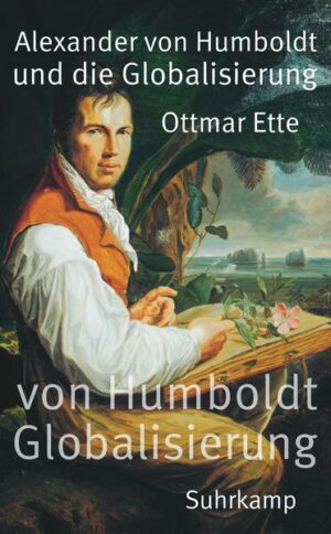 Alexander von Humboldt und die Globalisierung