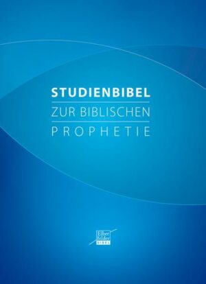 Studienbibel zur biblischen Prophetie