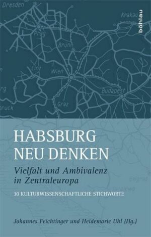 Habsburg neu denken