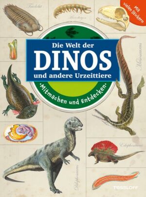 Mitmachen und Entdecken: Dinos und andere Urzeittiere