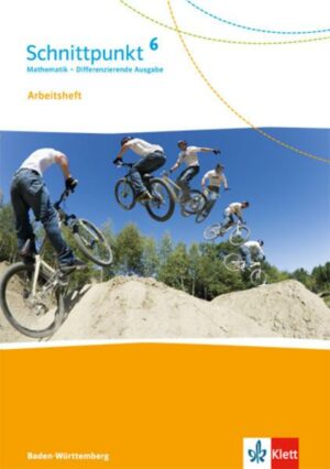 Schnittpunkt Mathematik - Differenzierende Ausgabe für Baden-Württemberg. Arbeitsheft mit Lösungsheft 6. Schuljahr