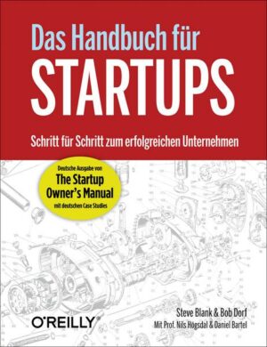 Das Handbuch für Startups - die deutsche Ausgabe von 'The Startup Owner's Manual'