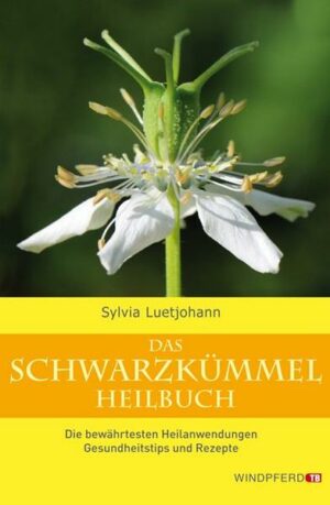 Das Schwarzkümmel-Heilbuch