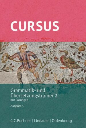 Cursus - Ausgabe A. Grammatik- und Übersetzungstrainer 2