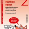 Übung macht den Meister. Rechtschreib-Übungsheft 2. Schulausgangsschrift. RSR