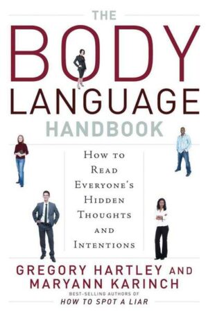 The Body Language Handbook: How to Read Everyone's Hidden Thoughts and Intentions