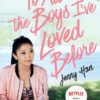 To All the Boys I've Loved Before. Media Tie-In