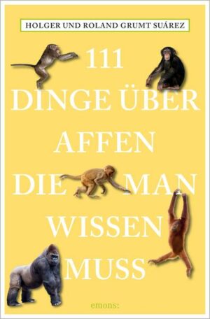 111 Dinge über Affen