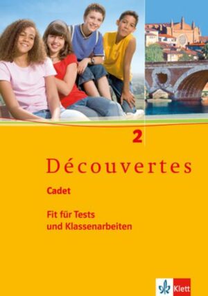 Découvertes Cadet. Fit für Tests und Klassenarbeiten 2. Arbeitsheft mit Lösungen und Audio-CD