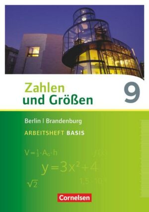 Zahlen und Größen 9. Schuljahr - Berlin und Brandenburg - Arbeitsheft Basis mit Online-Lösungen