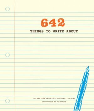 642 Things to Write about: (Guided Journal