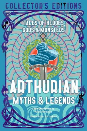 Arthurian Myths & Legends: Tales of Heroes