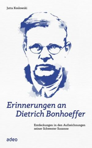 Erinnerungen an Dietrich Bonhoeffer