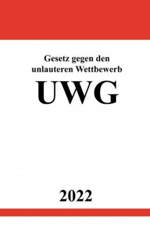 Gesetz gegen den unlauteren Wettbewerb UWG 2022