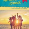Ein verrückter Sommer