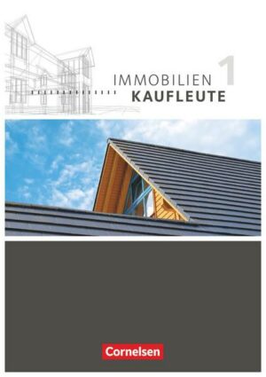 Immobilienkaufleute 01: Lernfelder 1-5 Schülerbuch