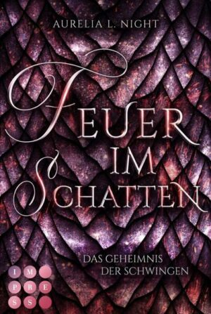 Feuer im Schatten (Das Geheimnis der Schwingen 1)