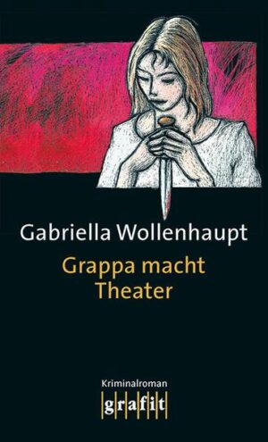 Grappa macht Theater / Maria Grappa Bd.3