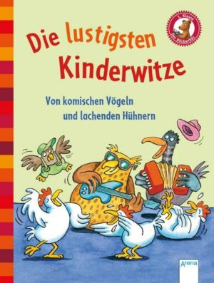 Der Bücherbär. Erstlesebücher für das Lesealter 1. Klasse / Die lustigsten Kinderwitze. Von komischen Vögeln und lachenden Hühnern