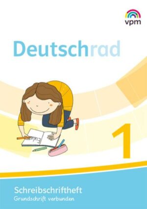 Deutschrad 1. Schreibschriftlehrgang verbundene Grundschrift Klasse 1