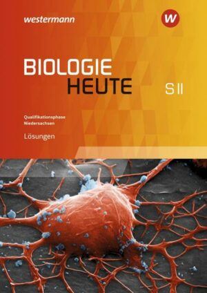 Biologie heute SII. Lösungen Qualifikationsphase. Niedersachsen