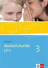 deutsch.kombi plus 3.  Arbeitsheft. 7. Klasse